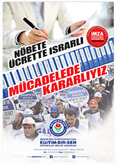 Nöbete Ücrette Israrlı, Mücadelede Kararlıyız 